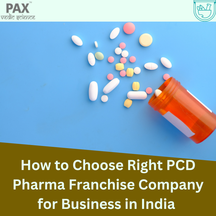 How to Choose Right PCD Pharma Franchise Company for Business in India?